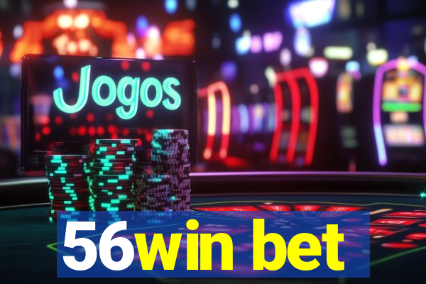 56win bet